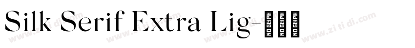 Silk Serif Extra Lig字体转换